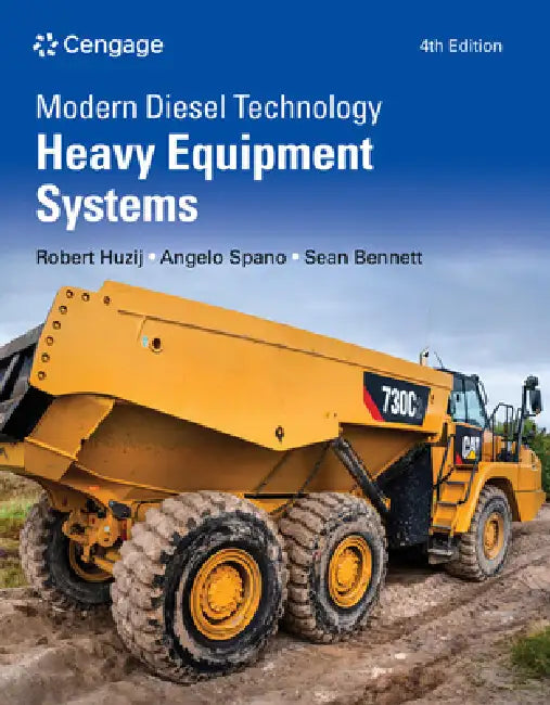 Modern Diesel Technology: Heavy Equipment Systems by Robert Huzij, Angelo Spano, Sean Bennett