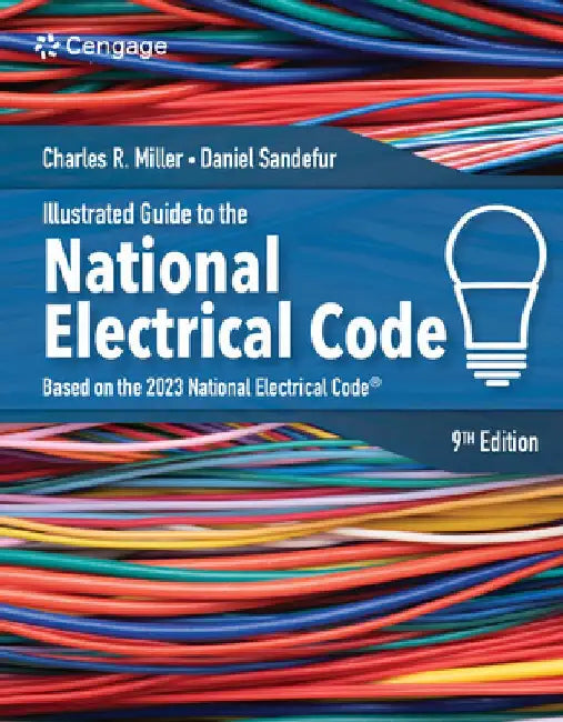 Illustrated Guide to the National Electrical Code by Charles R. Miller