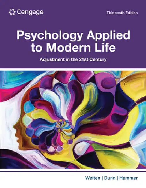 Psychology Applied to Modern Life: Adjustment in the 21st Century by Wayne Weiten, Dana Dunn, Elizabeth Hammer