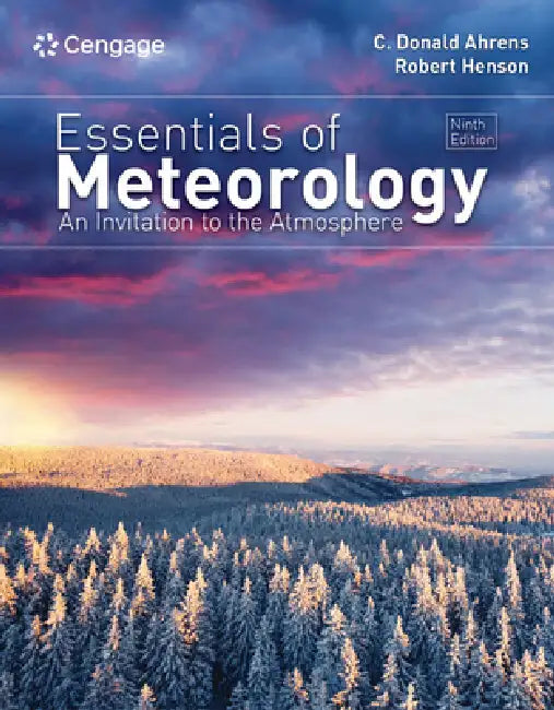 Essentials of Meteorology: An Invitation to the Atmosphere by C. Donald Ahrens, Robert Henson