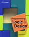Programming Logic and Design by Joyce Farrell