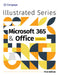 Illustrated Microsoft 365 & Office Introductory, First Edition by David Beskeen, Jennifer Duffy, Lynn Wermers
