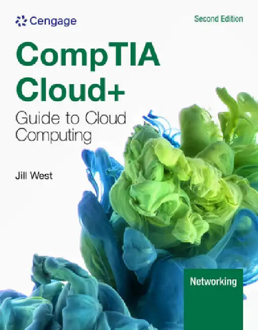 Comptia Cloud+ Guide to Cloud Computing by Jill West