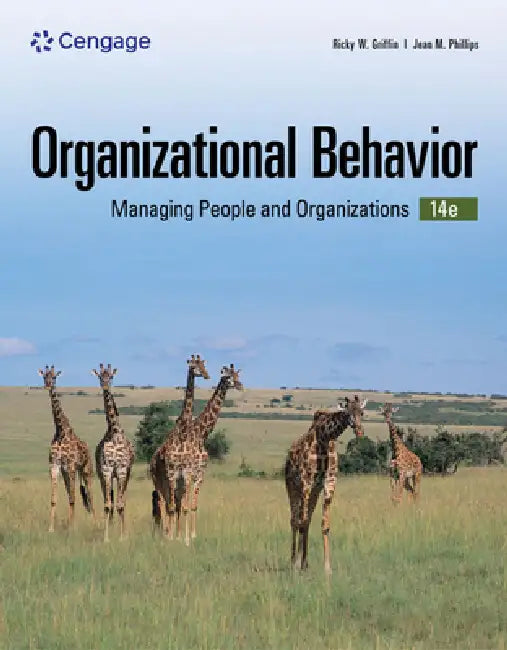Organizational Behavior: Managing People and Organizations by Ricky Griffin, Jean Phillips