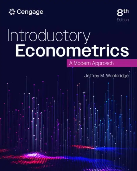 Introductory Econometrics: A Modern Approach by Jeffrey Wooldridge