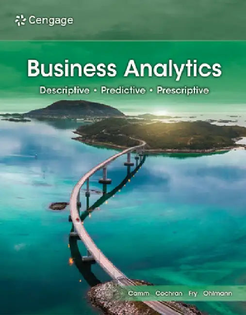 Business Analytics by Jeffrey D. Camm