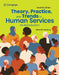 Theory, Practice, and Trends in Human Services: An Introduction by Edward Neukrug