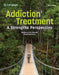 Addiction Treatment: A Strengths Perspective by Katherine Van Wormer