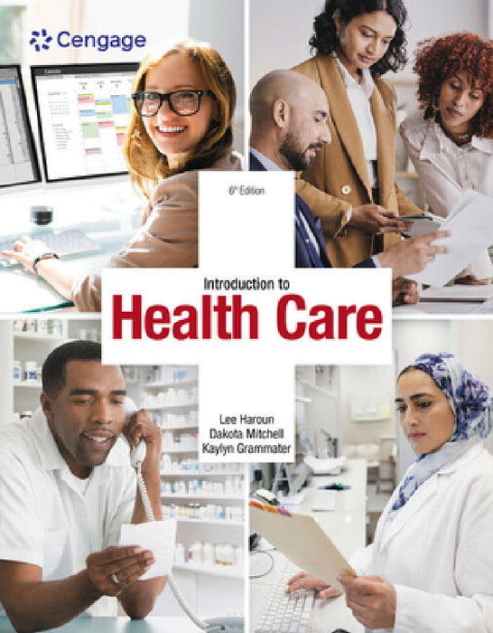 Introduction to Health Care by Lee Haroun, Dakota Mitchell, Kaylyn Grammater