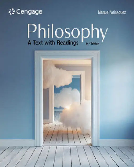 Philosophy: A Text with Readings by Manuel Velasquez