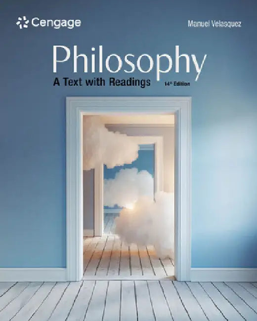Philosophy: A Text with Readings by Manuel Velasquez