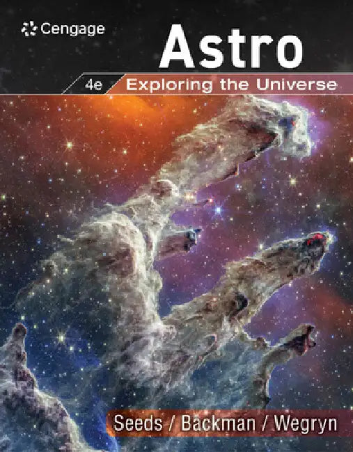 Astro: Exploring the Universe by Michael Seeds, Dana Backman, Eric Wegryn