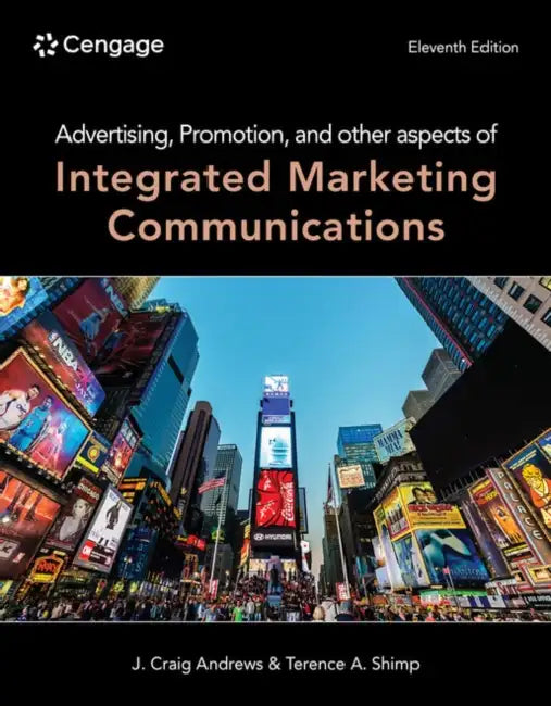Advertising, Promotion, and Other Aspects of Integrated Marketing Communications by J. Craig Andrews, Terence Shimp