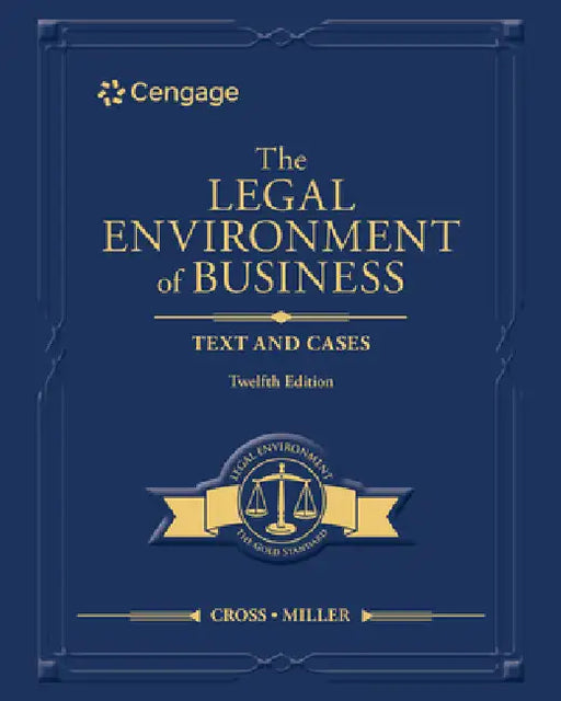 The Legal Environment of Business: Text and Cases by Frank Cross, Roger Miller