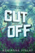 Cut Off by Adrianne Finlay