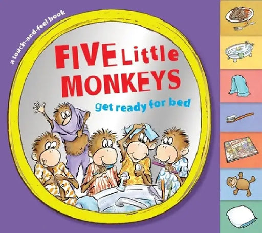Five Little Monkeys Get Ready for Bed (Touch-And-Feel Tabbed Board Book) by Eileen Christelow