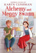 Alchemy and Meggy Swann by Karen Cushman