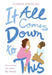 It All Comes Down to This by Karen English
