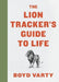 The Lion Tracker's Guide to Life by Boyd Varty