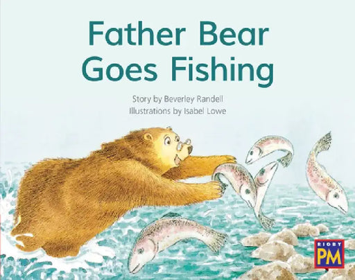 Leveled Reader Red Fiction Level 5 Grade 1: Father Bear Goes Fishing by Hmh Hmh