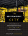 The 99% Invisible City: A Field Guide to the Hidden World of Everyday Design by Roman Mars