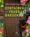 Container and Fragrant Gardens by Peter Loewer