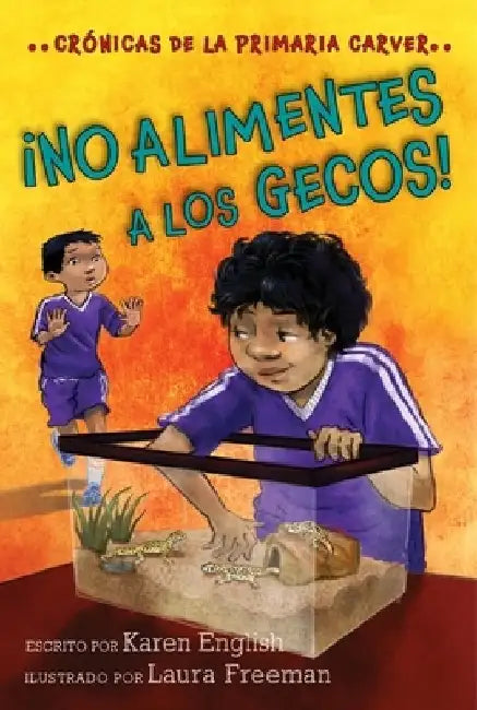 ¡No Alimentes a Los Gecos!: Don't Feed the Geckos! (Spanish Edition) by Karen English
