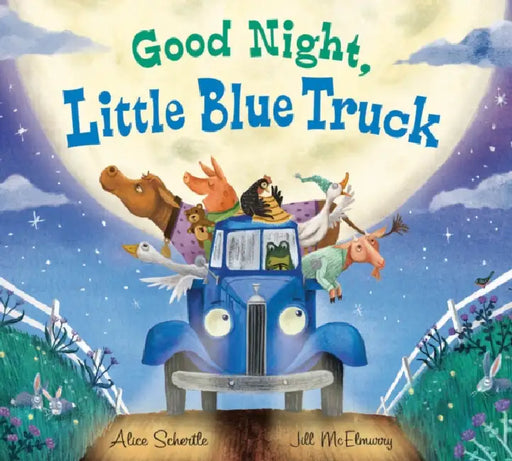 Good Night, Little Blue Truck by Alice Schertle, Jill McElmurry