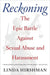 Reckoning: The Epic Battle Against Sexual Abuse and Harassment by Linda Hirshman