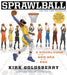 Sprawlball: A Visual Tour of the New Era of the NBA by Kirk Goldsberry