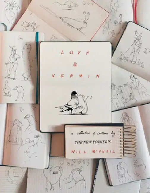 Love & Vermin: A Collection of Cartoons by the New Yorker's Will McPhail by Will McPhail