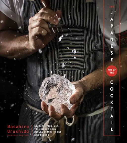 The Japanese Art of the Cocktail by Masahiro Urushido