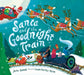 Santa and the Goodnight Train by June Sobel
