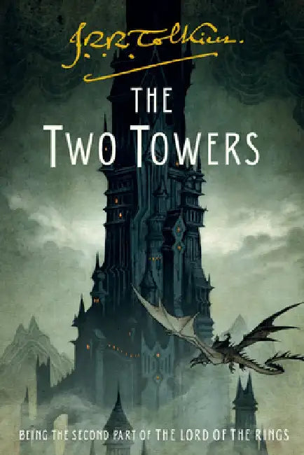 The Two Towers: Being the Second Part of the Lord of the Rings by J. R. R. Tolkien