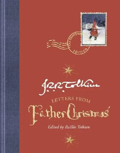 Letters from Father Christmas, Centenary Edition by J. R. R. Tolkien