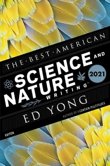 The Best American Science and Nature Writing 2021 by Ed Yong