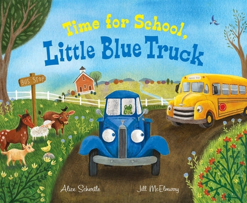 Time for School, Little Blue Truck by Alice Schertle