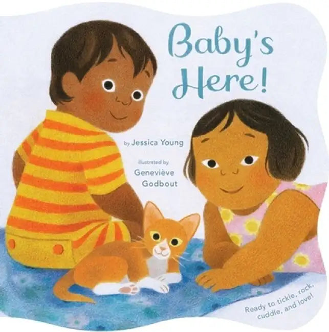 Baby's Here! by Jessica Young