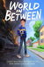 World in Between: Based on a True Refugee Story by Kenan Trebincevic