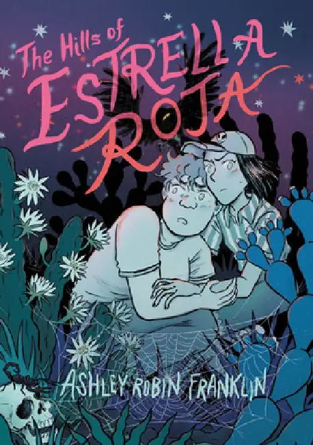 The Hills of Estrella Roja by Ashley Robin Franklin