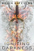 Igniting Darkness by Robin Lafevers