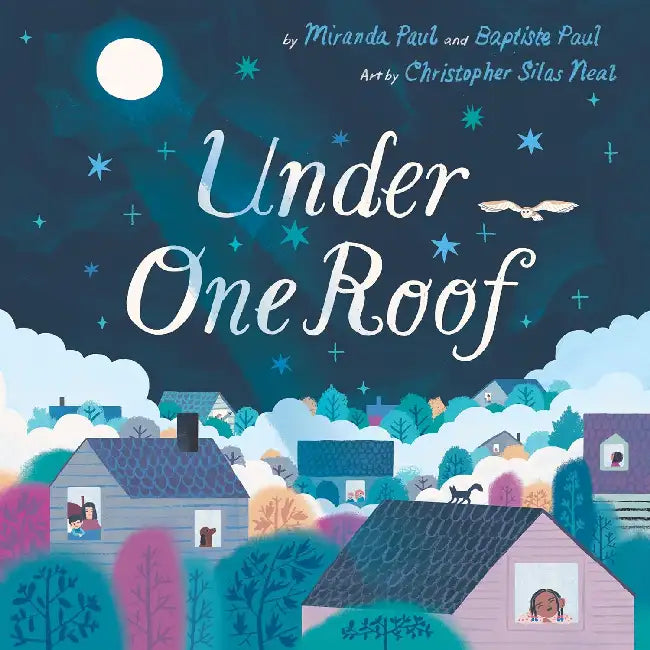 Under One Roof by Miranda Paul, Baptiste Paul, Christopher Silas Neal