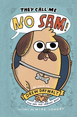 They Call Me No Sam by Drew Daywalt