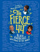The Fierce 44: Black Americans Who Shook Up the World by The Staff of the Undefeated