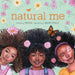 Natural Me by Mzvee