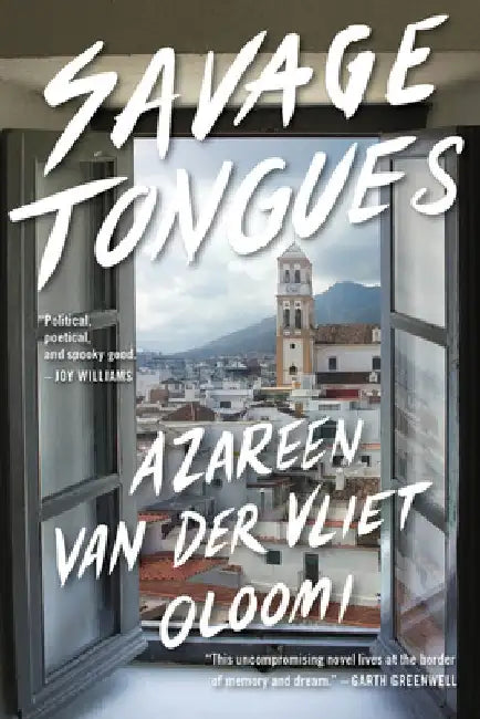 Savage Tongues: A Novel by Azareen Van der Vliet Oloomi