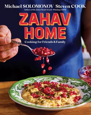 Zahav at Home: Cooking for Friends & Family by Michael Solomonov