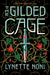 The Gilded Cage by Lynette Noni