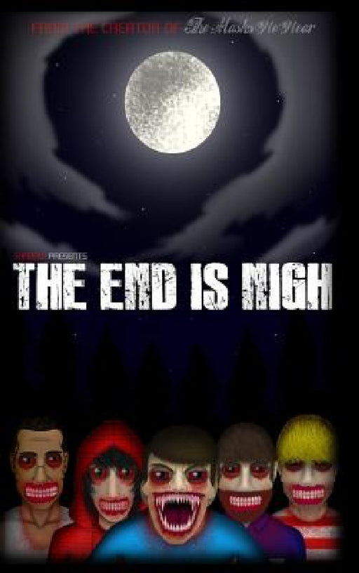 The End is Nigh by Brad Forder
