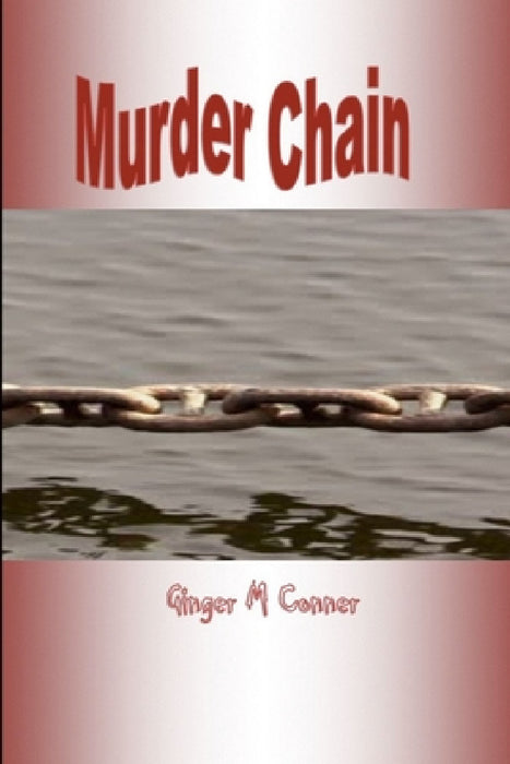 Murder Chain by Ginger Conner
